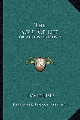 The Soul Of Life: Or What Is Love? (1913)