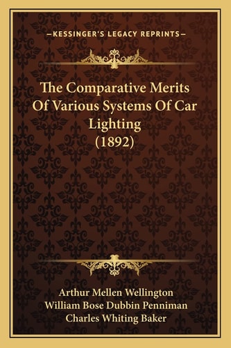 The Comparative Merits Of Various Systems Of Car Lighting (1892)