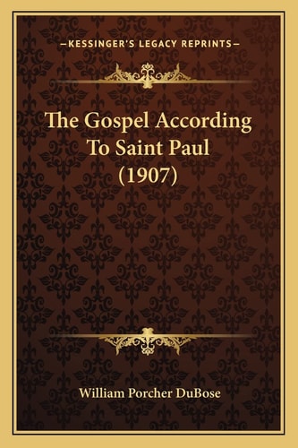 The Gospel According To Saint Paul (1907)