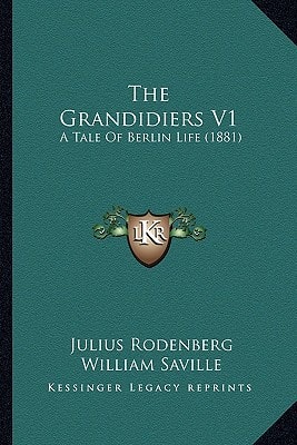The Grandidiers V1: A Tale Of Berlin Life (1881)