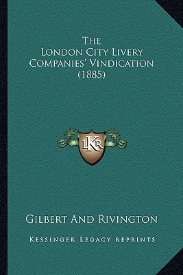The London City Livery Companies' Vindication (1885)