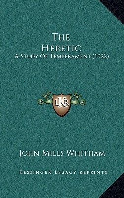 The Heretic: A Study Of Temperament (1922)