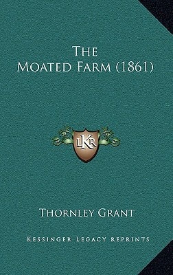 The Moated Farm (1861)