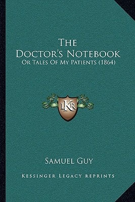 The Doctor's Notebook: Or Tales Of My Patients (1864)