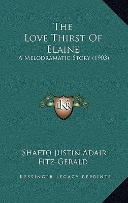 The Love Thirst Of Elaine: A Melodramatic Story (1903)