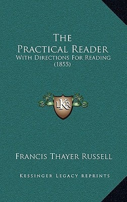 The Practical Reader: With Directions For Reading (1855)