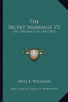 The Secret Marriage V2: Or Contrasts In Life (1855)