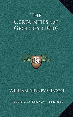 The Certainties Of Geology (1840)