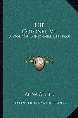 The Colonel V1: A Story Of Fashionable Life (1853)