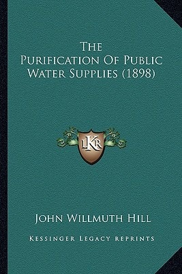The Purification Of Public Water Supplies (1898)