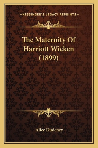 The Maternity Of Harriott Wicken (1899)