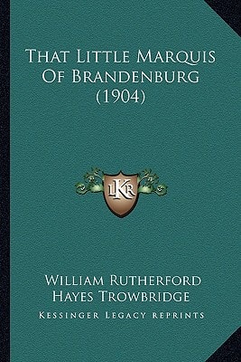 That Little Marquis Of Brandenburg (1904)