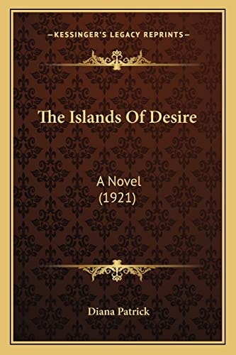 The Islands Of Desire: A Novel (1921)