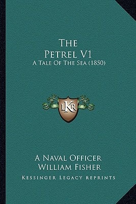 The Petrel V1: A Tale Of The Sea (1850)