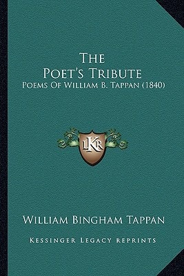 The Poet's Tribute: Poems Of William B. Tappan (1840)