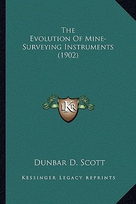 The Evolution Of Mine-Surveying Instruments (1902)