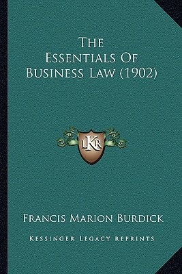 The Essentials Of Business Law (1902)