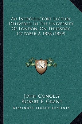 An Introductory Lecture Delivered In The University Of London, On Thursday, October 2, 1828 (1829)