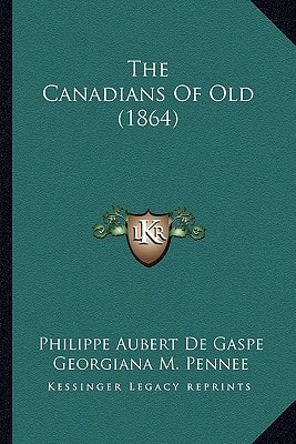 The Canadians Of Old (1864)