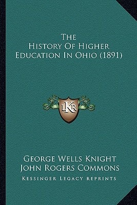 The History Of Higher Education In Ohio (1891)