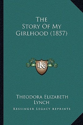 The Story Of My Girlhood (1857)