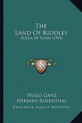 The Land Of Riddles: Russia Of Today (1904)