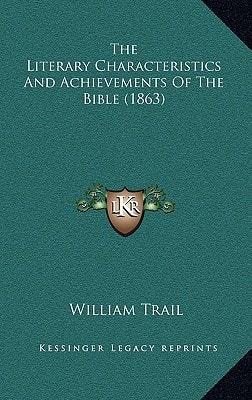 The Literary Characteristics And Achievements Of The Bible (1863)