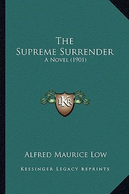 The Supreme Surrender: A Novel (1901)