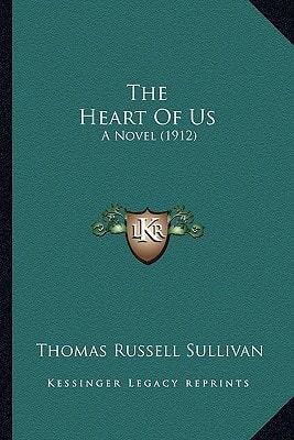 The Heart Of Us: A Novel (1912)