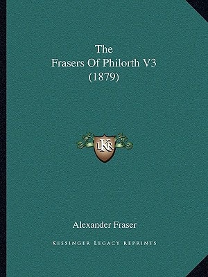 The Frasers of Philorth V3 (1879)