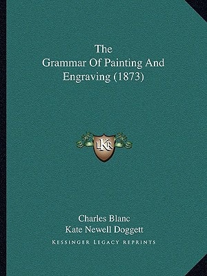 The Grammar Of Painting And Engraving (1873)