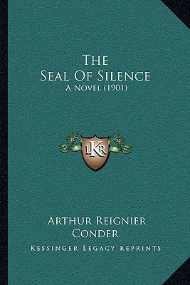 The Seal Of Silence: A Novel (1901)