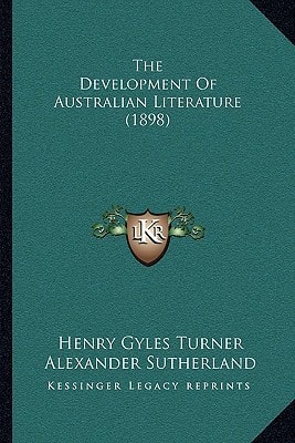 The Development Of Australian Literature (1898)