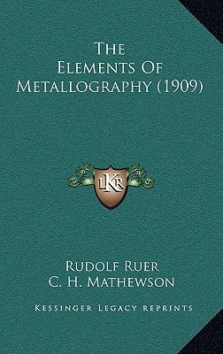 The Elements Of Metallography (1909)
