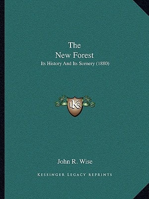 The New Forest: Its History And Its Scenery (1880)