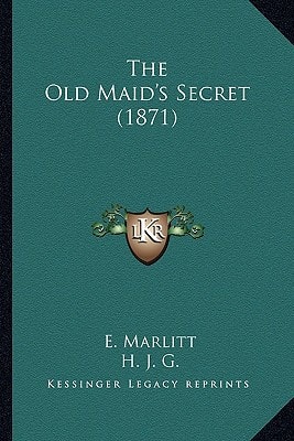 The Old Maid's Secret (1871)