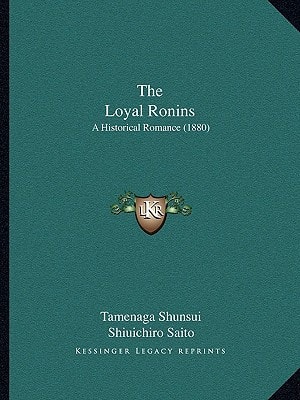 The Loyal Ronins: A Historical Romance (1880)