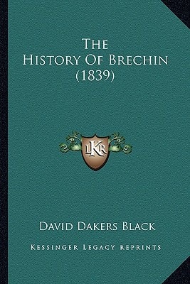 The History Of Brechin (1839)