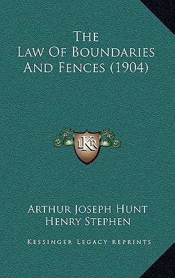 The Law Of Boundaries And Fences (1904)