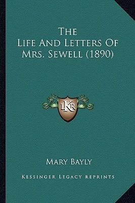 The Life and Letters of Mrs. Sewell (1890)