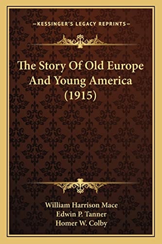 The Story Of Old Europe And Young America (1915)