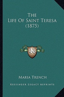 The Life Of Saint Teresa (1875)