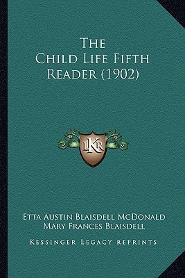 The Child Life Fifth Reader (1902)