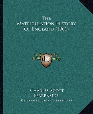 The Matriculation History Of England (1901)