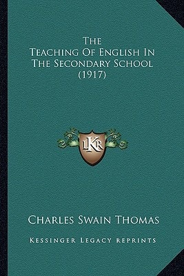 The Teaching Of English In The Secondary School (1917)