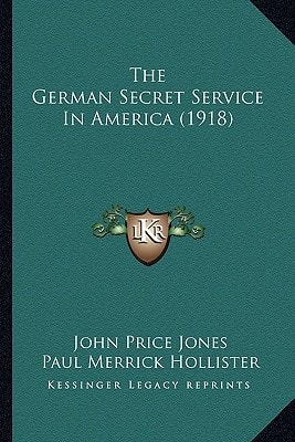 The German Secret Service In America (1918)