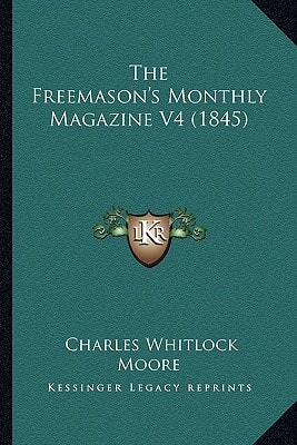 The Freemason's Monthly Magazine V4 (1845)