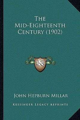 The Mid-Eighteenth Century (1902)