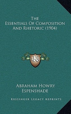 The Essentials Of Composition And Rhetoric (1904)