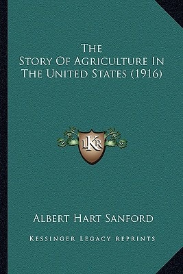 The Story Of Agriculture In The United States (1916)